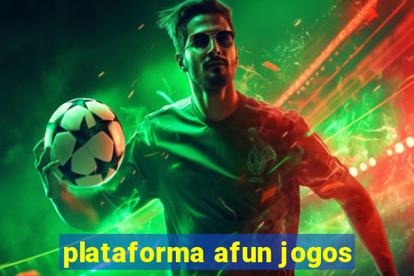 plataforma afun jogos